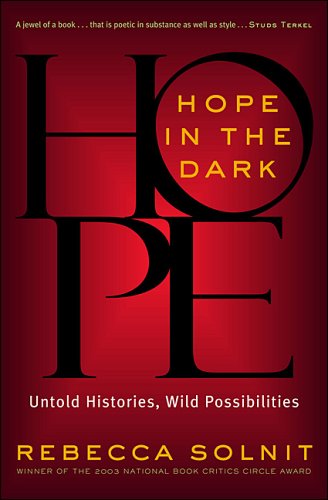 Stock image for Hope In The Dark~Rebecca Solnit for sale by ThriftBooks-Atlanta