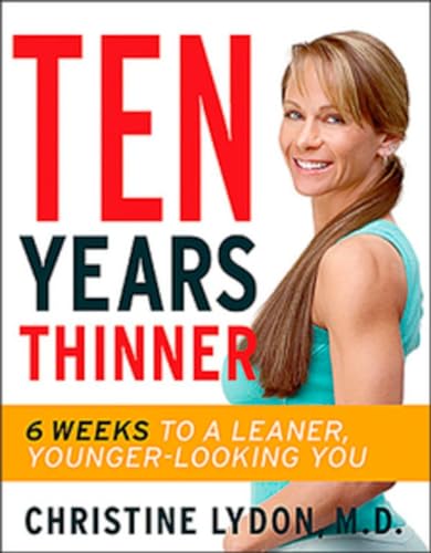 Stock image for Ten Years Thinner: Six Weeks To A Leaner Younger Looking You for sale by Russell Books