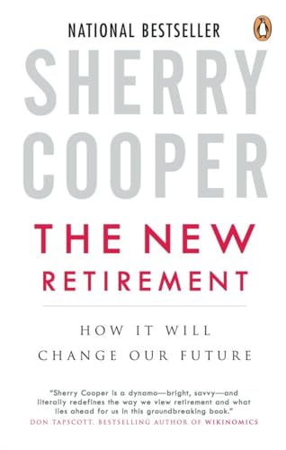 Stock image for New Retirement : How It Will Change Our Future for sale by Better World Books