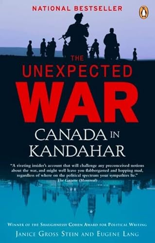 Imagen de archivo de The Unexpected War: Canada In Kandahar a la venta por Open Books