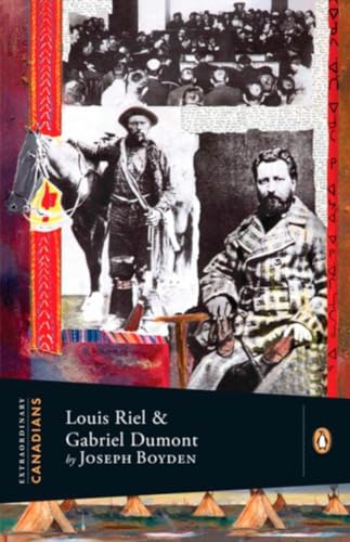 Imagen de archivo de Extraordinary Canadians: Louis Riel and Gabriel Dumont: A Penguin Lives Biography a la venta por Half Price Books Inc.