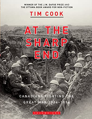 Stock image for At the Sharp End Vol. 1 : Canadians Fighting the Great War, 1914-1918 for sale by Better World Books