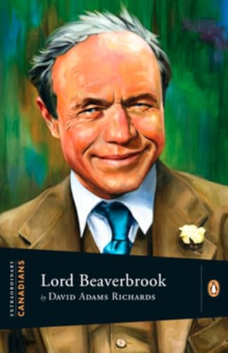 9780143055952: Extraordinary Canadians Lord Beaverbrook