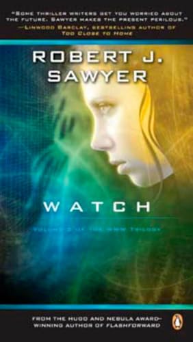 Watch: Book Two In The WWW Trilogy (9780143056317) by Sawyer, Robert J