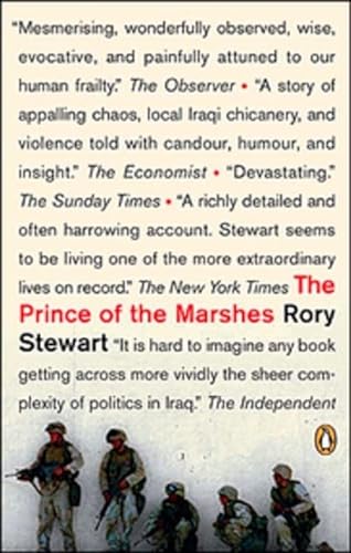 9780143056539: (THE PRINCE OF THE MARSHES: AND OTHER OCCUPATIONAL HAZARDS OF A YEAR IN IRAQ ) By Stewart, Rory (Author) Paperback Published on (04, 2007)