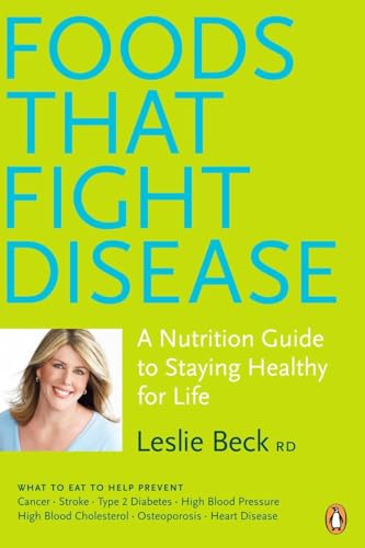 Stock image for Foods That Fight Disease : A Nutrition Guide to Staying Healthy for Life for sale by Better World Books
