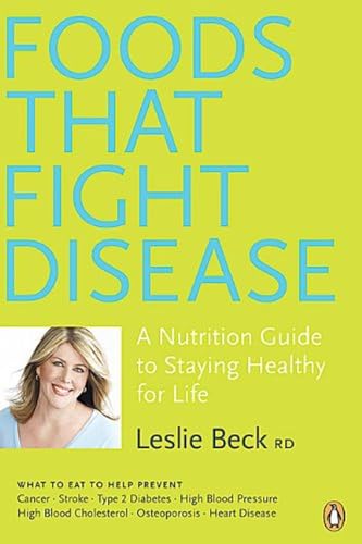 9780143056584: Foods That Fight Disease: A Nutrition Guide To Staying Healthy For Life