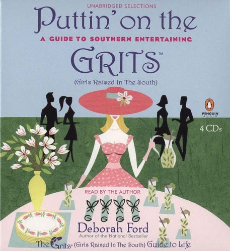 Imagen de archivo de Puttin' on the Grits: A Guide to Southern Entertaining a la venta por HPB Inc.