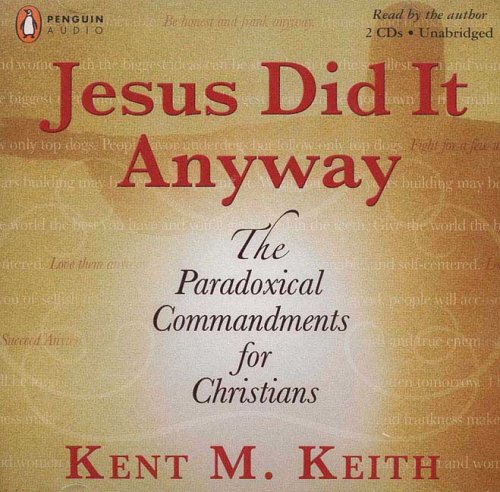 9780143058199: Jesus Did It Anyway: The Paradoxical Commandments For Christians