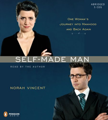 Stock image for Self-Made Man: One Woman's Journey into Manhood and Back for sale by Save With Sam