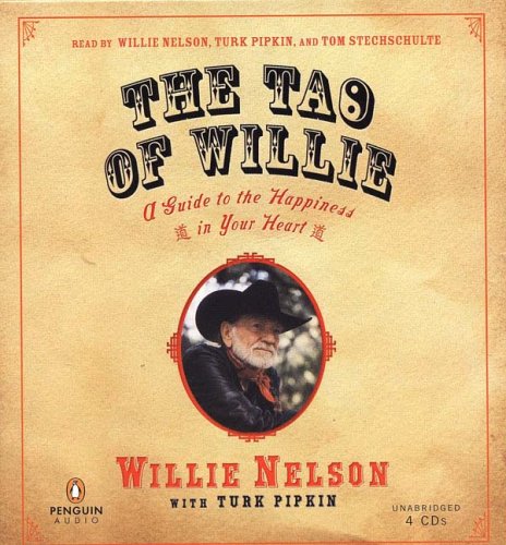 Imagen de archivo de The Tao of Willie: A Guide to the Happiness in Your Heart a la venta por SecondSale