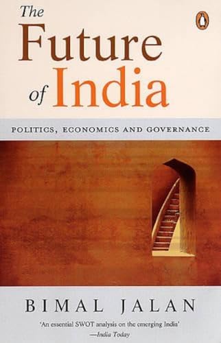 Stock image for The Future of India: Politics, Economics and Governance [Jun 02, 2006] Jalan, Bimal for sale by HPB Inc.