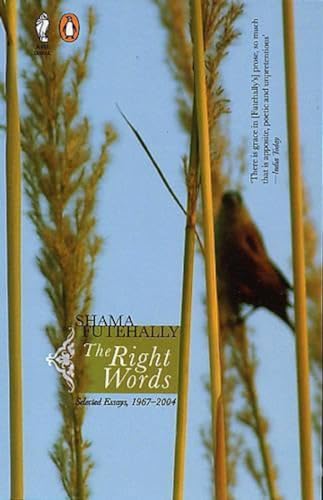 The Right Words: Selected Essays, 1967-2004 (Paperback) - Shama Futehally