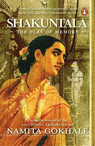 9780143062271: Shakuntala: The Play of Memory [Oct 13, 2006] Gokhale, Namita