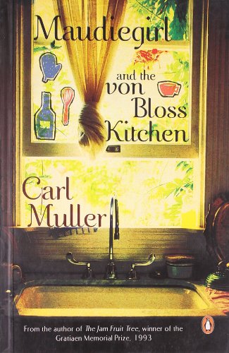 9780143063315: Maudiegirl and the Von Bloss Kitchen [Taschenbuch] by Carl Muller