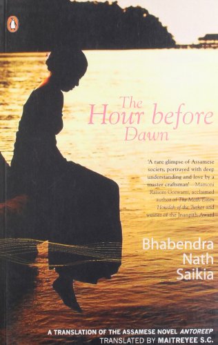 9780143063858: The Hour Before Dawn - A Translation of The Assamese Novel Antoreep by Bhaben...