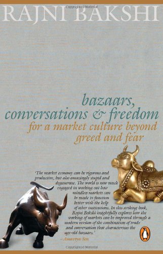 Stock image for Bazaars, conversations and freedom : for a market culture beyond greed and Fear for sale by Katsumi-san Co.