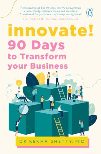 9780143065760: Innovate!: 90 Days to Transform Your Business