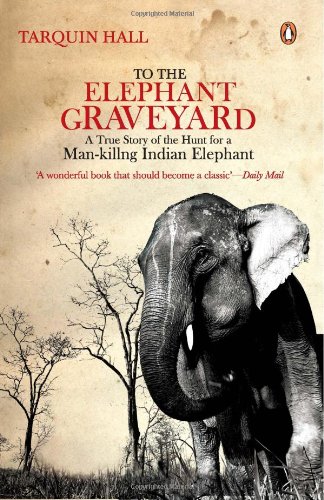 9780143067191: To the Elephant Graveyard