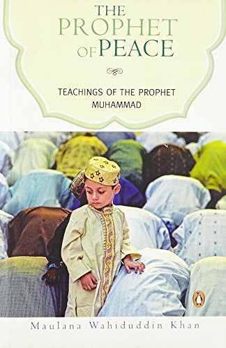 Beispielbild fr The Prophet of Peace: Teachings of the Prophet Muhammad zum Verkauf von Wonder Book