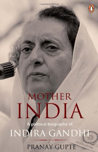 Stock image for Mother India: A Political Biography of Indira Gandhi for sale by Books Unplugged
