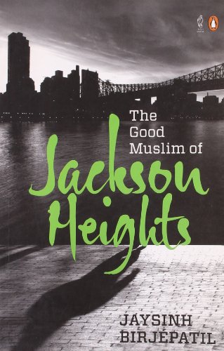 Beispielbild fr The Good Muslim of Jackson Heights zum Verkauf von ThriftBooks-Dallas