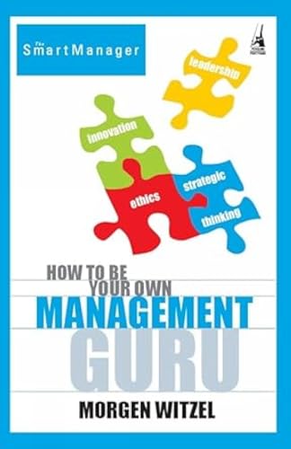 Imagen de archivo de How to Be Your Own Management Guru a la venta por Books Puddle