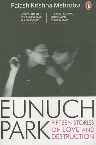 9780143099925: Eunuch Park: Fifteen Stories of Love and Destruction