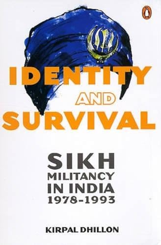 Stock image for Identity and Survival: Sikh Militancy in India 1978-1993 for sale by WorldofBooks