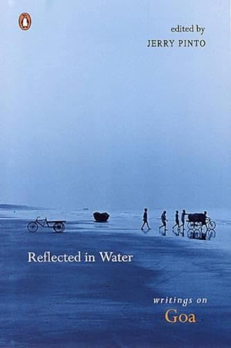 Beispielbild fr Reflected in Water: Writings on Goa zum Verkauf von WorldofBooks