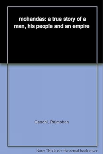 9780143104117: Mohandas a True Story of the Man, His P Eople and an Empire