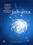 9780143104131: Jalyatra: Exploring India's Traditional Water Management Systems