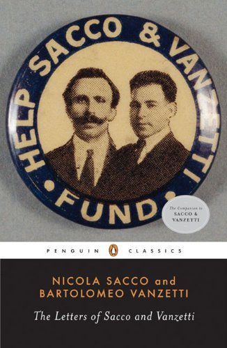 The Letters of Sacco and Vanzetti (Penguin Classics) (9780143105077) by Sacco, Nicola; Vanzetti, Bartolomeo