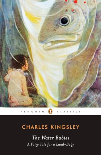 The Water Babies : A Fairy Tale for a Land-Baby - Charles Kingsley