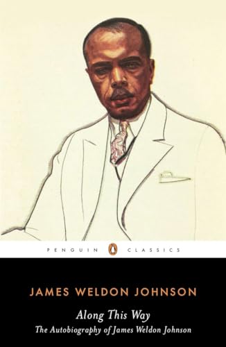 Beispielbild fr Along This Way: The Autobiography of James Weldon Johnson (Penguin Classics) zum Verkauf von HPB-Red