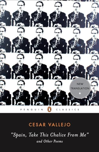 Spain, Take This Chalice from Me and Other Poems - Cesar Vallejo