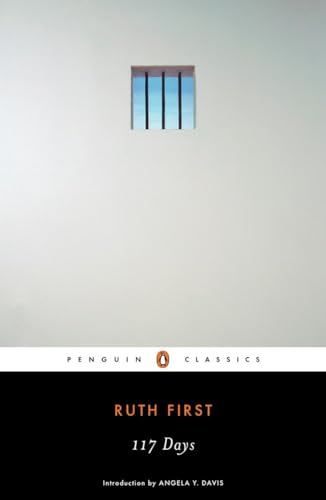 Beispielbild fr 117 Days: An Account of Confinement and Interrogation Under the South African 90-Day Detention Law (Penguin Classics) zum Verkauf von Textbooks_Source