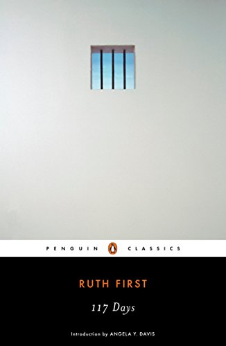 Stock image for 117 Days: An Account of Confinement and Interrogation Under the South African 90-Day Detention Law (Penguin Classics) for sale by HPB-Red