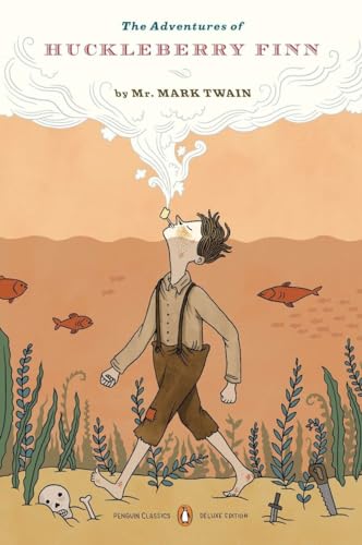 The Adventures of Huckleberry Finn (Penguin Classics Deluxe Edition) : (Penguin Classics Deluxe Edition) - Mark Twain