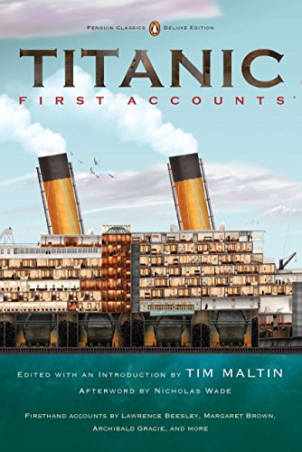 Imagen de archivo de Titanic, First Accounts: (Penguin Classics Deluxe Edition) a la venta por SecondSale