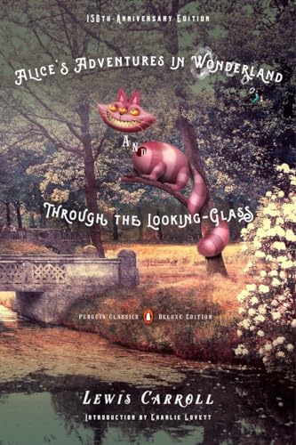 Beispielbild fr Alice's Adventures in Wonderland and Through the Looking-Glass: 150th-Anniversary Edition (Penguin Classics Deluxe Edition) zum Verkauf von BooksRun