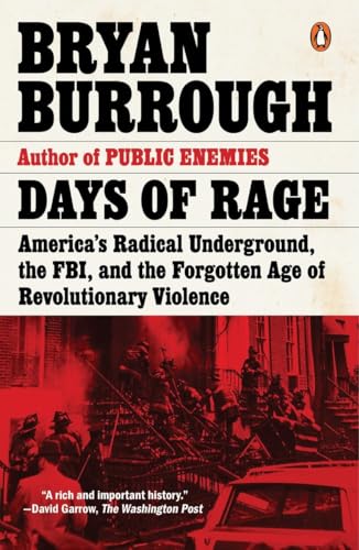 Stock image for Days of Rage: America's Radical Underground, the FBI, and the Forgotten Age of Revolutionary Violence for sale by ZBK Books