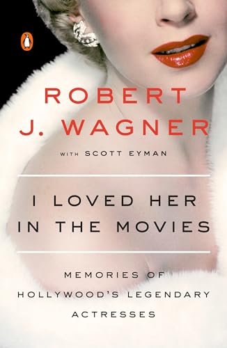 Beispielbild fr I Loved Her in the Movies: Memories of Hollywood's Legendary Actresses zum Verkauf von Wonder Book