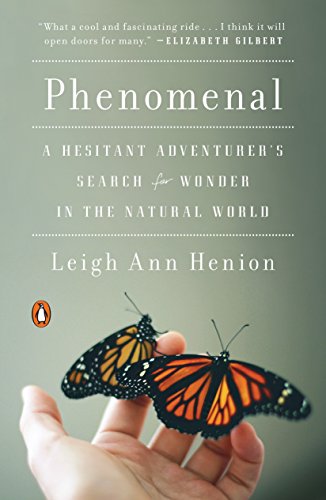 Imagen de archivo de Phenomenal: A Hesitant Adventurer's Search for Wonder in the Natural World a la venta por Gulf Coast Books