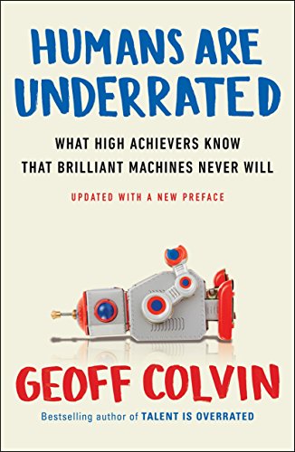 9780143108375: Humans Are Underrated: What High Achievers Know That Brilliant Machines Never Will