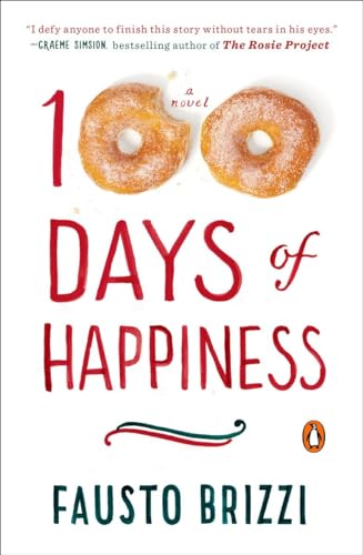 Stock image for 100 Days of Happiness: A Novel for sale by BooksRun