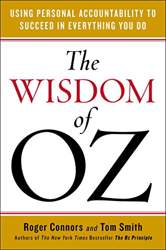 Beispielbild fr The Wisdom of Oz: Using Personal Accountability to Succeed in Everything You Do zum Verkauf von Wonder Book