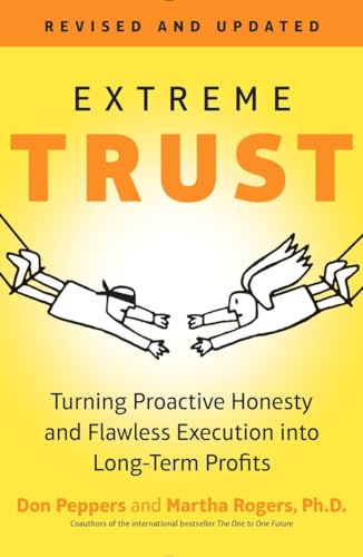 Beispielbild fr Extreme Trust : Turning Proactive Honesty and Flawless Execution into Long-Term Profits, Revised Edition zum Verkauf von Better World Books
