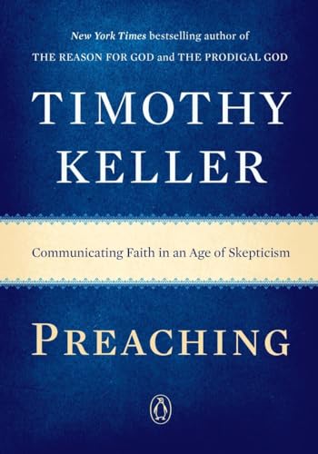 9780143108719: Preaching: Communicating Faith in an Age of Skepticism