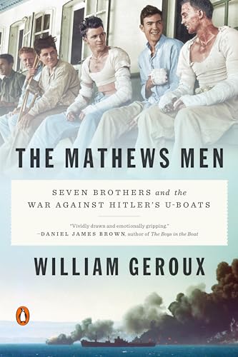 Imagen de archivo de The Mathews Men: Seven Brothers and the War Against Hitler's U-boats a la venta por R Bookmark